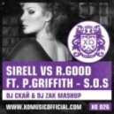 Sirell vs. R.Good ft P.Griffith - SOS