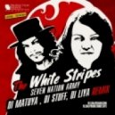 The White Stripes - Seven Nation Army (DJ Matuya, DJ Stuff, DJ Liya Remix)