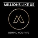 Millions Like Us - Behind You (VIP)