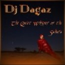 Dj Dagaz - The Quiet Whisper of the Sahara