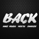 Mike Prado feat. DJ Viduta & DJ DimixeR - Back
