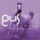 Gus Gus - Arabian Horse (LoQuai Improvement House Mix)