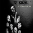 GHoST - The Time is NOW ()