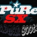 PuRe SX aka Martin Flex - Badman Booty