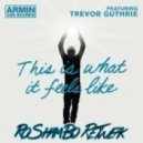 Armin van Buuren - What It Feels Like (RoShamBo ReTweak) MV2
