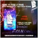 Dannic vs. Fedde Le Grand & Nicky Romero ft. Matthew Koma - Viper Sparks (Turn Off Your Mind) (Bayazit™MashUp)