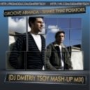 Groove Armada vs Tristan Casara - Shake That Potatoes (Dj Dmitriy Tsoy Mashup Mix)