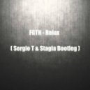 FGTH - Relax (Sergio T & Stagia Bootleg)