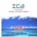 Ic2 feat. Pitbull & Peetah Morgan - 1-One-1 Love