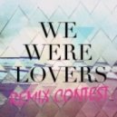 We Were Lovers - Islands