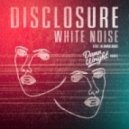 Disclosure ft. Alunageorge - White Noise (Damn Wright Remix)