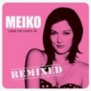 Meiko - Leave The Lights On (Silent Gloves Remix)