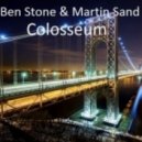 Ben Stone & Martin Sand - Colosseum