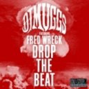 DJ Muggs & Fred Wreck - Drop The Beat