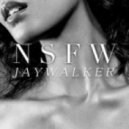 NSFW - Jaywalker
