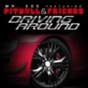 Mr. 305 feat. Pitbull, David Rush & Vein - Driving Around
