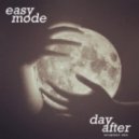 EASY MODE - Day after