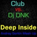 Club vs. Dj DNK - Deep Inside