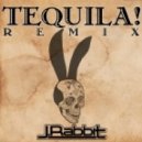 J.Rabbit - Tequila (Remix)
