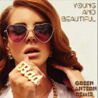 Lana Del Rey - Young and Beautiful (Green Lantern Remix)