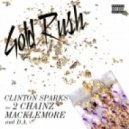 Clinton Sparks (feat 2 Chainz, Macklemore, & D.A.) - Gold Rush (DJ Kue Dirty Remix)