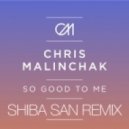 Chris Malinchak - So Good To Me