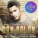 Dan Balan feat Tany Vander & Brasco - Lendo Calendo (DJ Nejtrino & DJ Baur Remix)