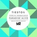 Tiesto & Dyro vs Thomas Gold - Paradise Alive