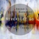 Breno & Chris Barnhart Feat. Tress - Never Let Go (Original Mix)