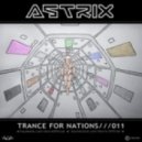 Astrix - Trance For Nations///011 ()