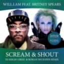 Will.I.Am feat. Britney Spears - Scream & Shout (Dj Sergio Gress & Roman Shukshin Remix)