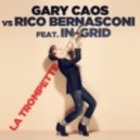 Gary Caos, Rico Bernasconi feat. In-Grid - La Trompette (Rico Bernasconi Club Mix)