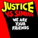 Justice, Simian - We Are Your Friends (DJ Dima First Remix)