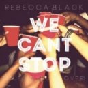 Miley Cyrus - We Can't Stop