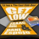 Lil Jon & The East Side Boyz - Get Low (Isaac Ruiz & Dani Espejo Remix)