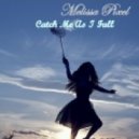 Melissa Pixe - Catch Me As I Fall (Koa Remix)