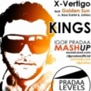 X-Vertigo, Golden Sun, DJ Igor PradAA, Bass Kartel, Jotheo - Kings (DJ Igor PradAA Mashup)