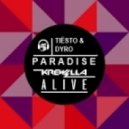 Tiesto & Dyro vs. Krewella - Alive Paradise
