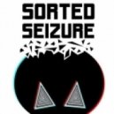Sorted Seizure - Stoned Love ()