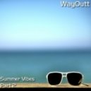 WayOutt - Summer Vibes.Part 2 ()
