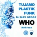 Plastik Funk & Tujamo the Victor Niglio - Who (DJ MAX GROSS Festival Trap ReFresh)