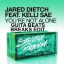 Jared Dietch - Youre Not Alone
