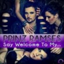 Prinz Ramses - Say Welcome To My