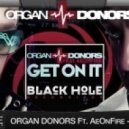 Organ Donors feat. AeOnFire - Get On It