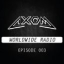 Axom - Worldwide Radio - Episode 003 ()