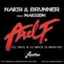 Naksi & Brunner vs. Alexx Slam - Axel F (Dj Digo & Dj Mack Di Mash-Up)