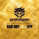 Protohype & ETC!ETC! - Bad Boy Flow