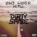 Dirty Shade - One Hour With EDM People ()