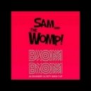 Sam And The Womp - Bom Bom With You
