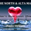 The North & Alta May - Don't Know About Love